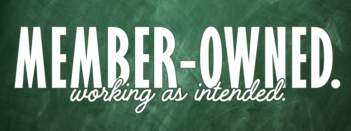 Member-Owned. Working as intended.